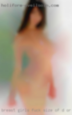 Breast girls fuck size of d or larger in Borger.